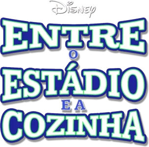 Entre o Estádio e a Cozinha