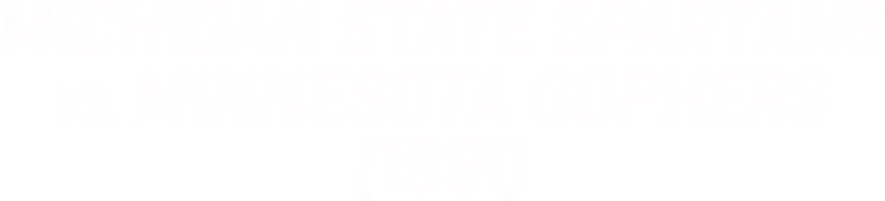 Michigan State vs. Minnesota (1991)