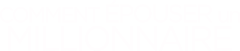 Comment épouser un millionnaire