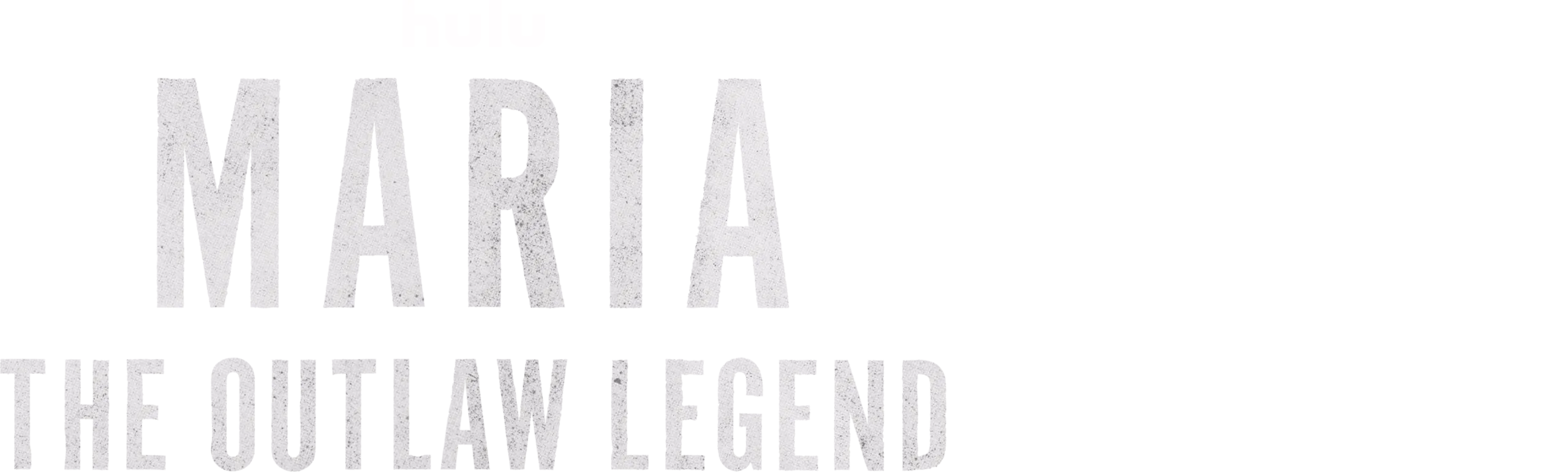 Maria: The Outlaw Legend