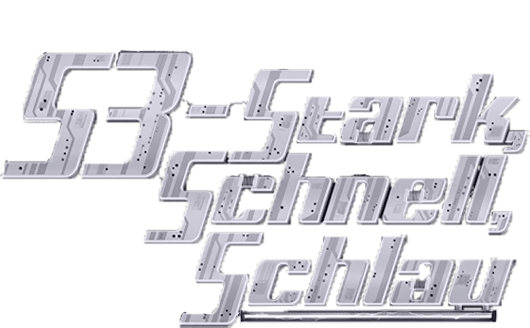 S3 - Stark, schnell, schlau