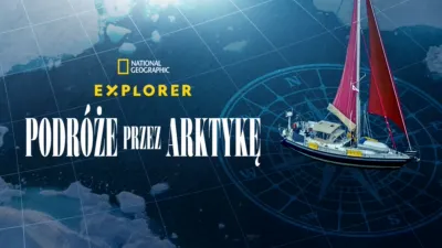 Explorer: Podróże przez Arktykę
