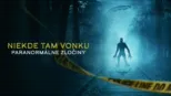 thumbnail - Niekde tam vonku: Paranormálne zločiny