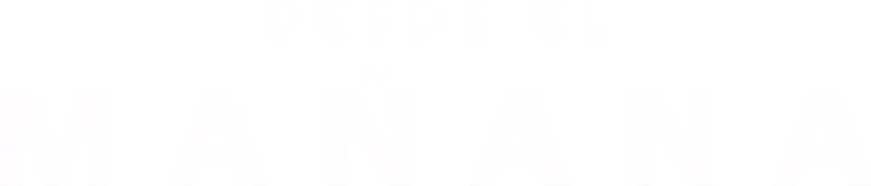 Desde el mañana
