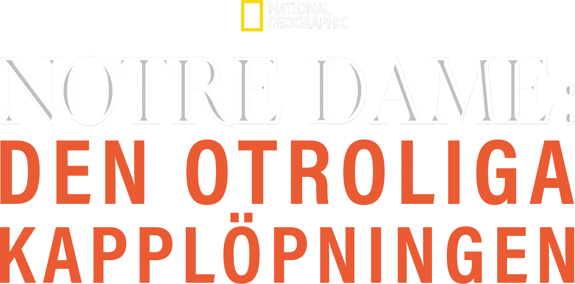 Notre Dame: Den otroliga kapplöpningen