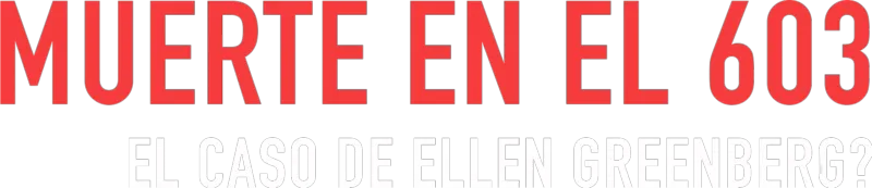 Muerte en el 603: El caso de Ellen Greenberg