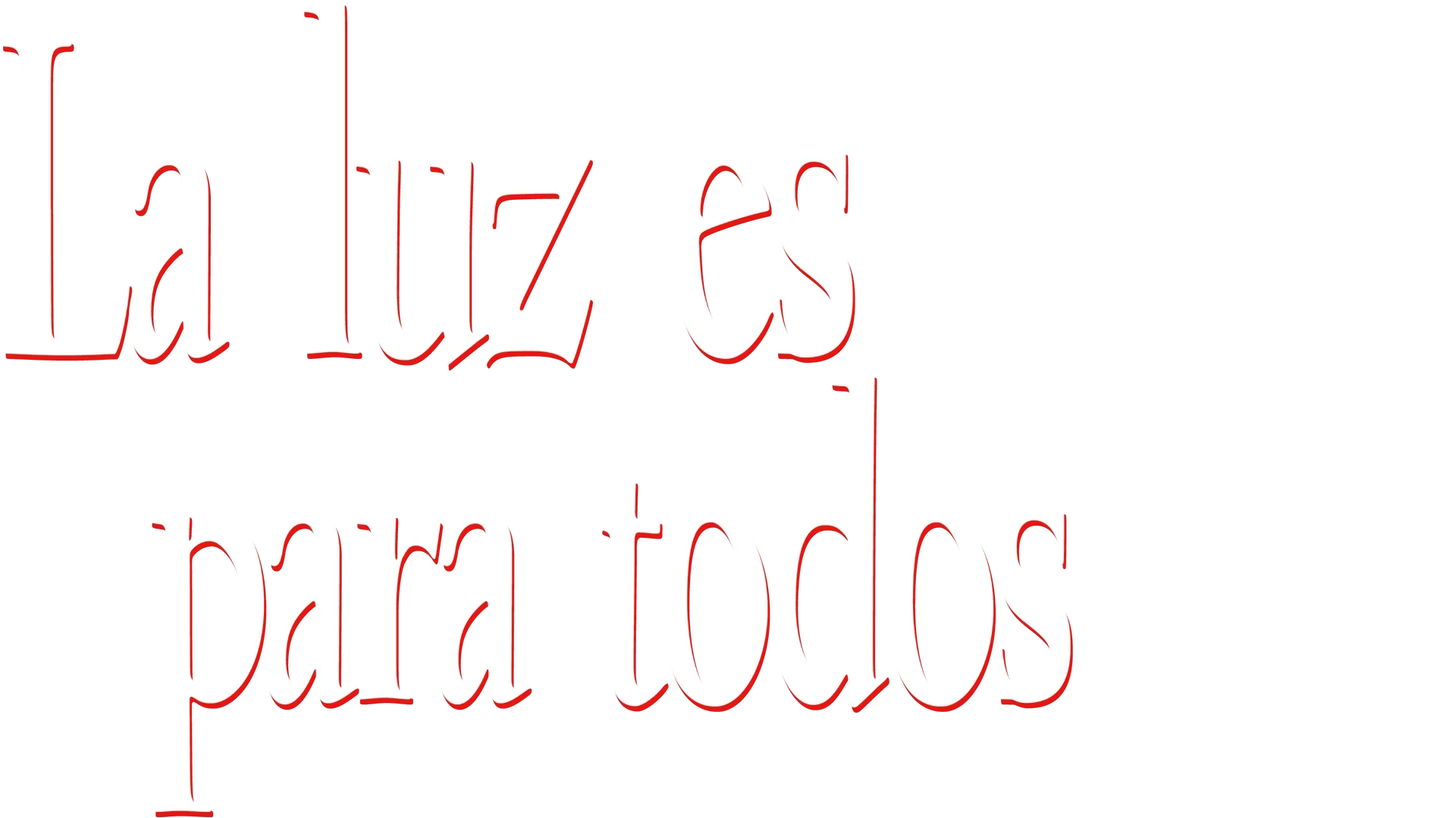 La luz es para todos