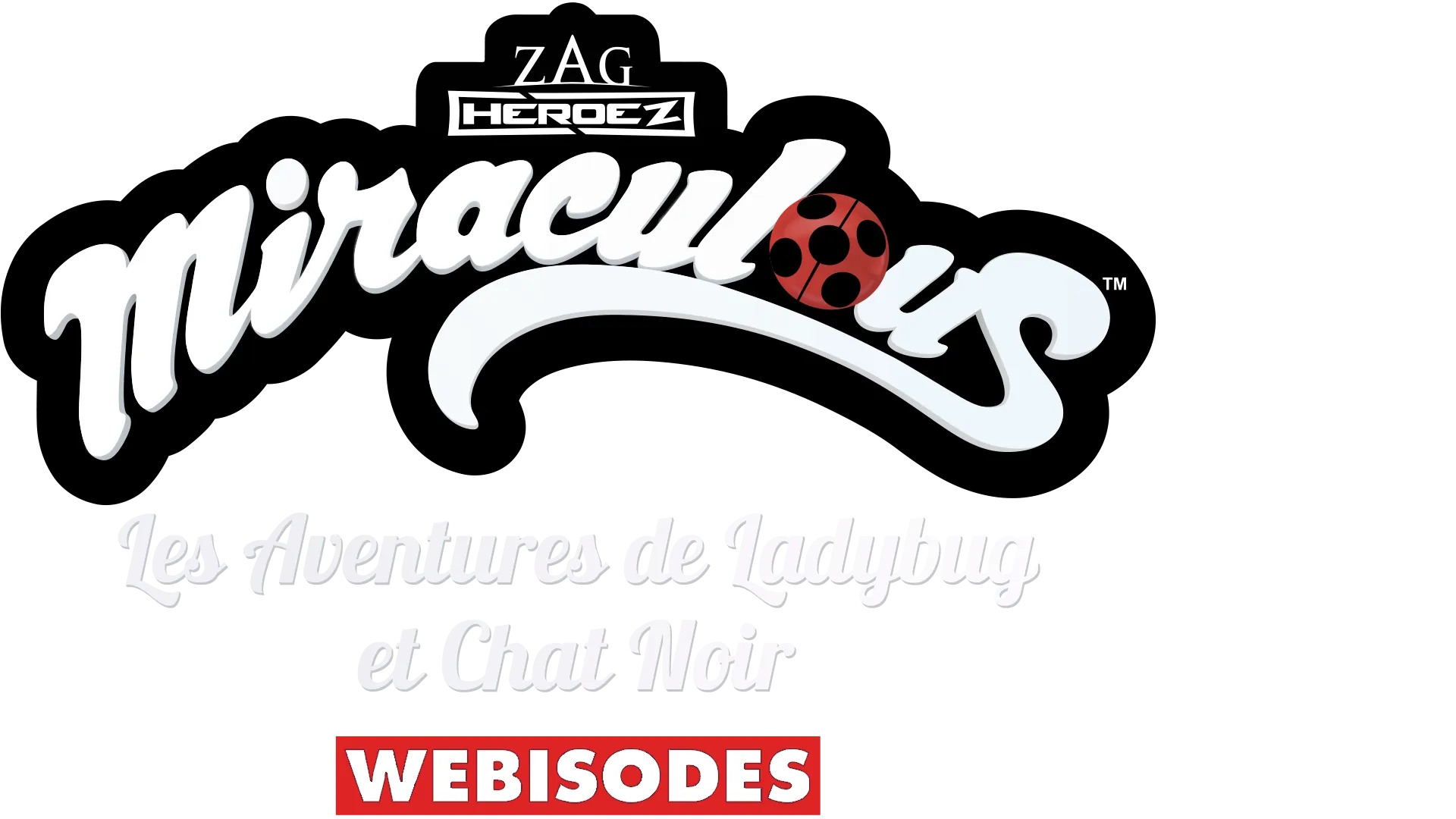 Miraculous, les aventures de Ladybug et Chat Noir (Webisodes)