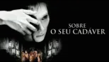 thumbnail - Sobre o seu cadáver