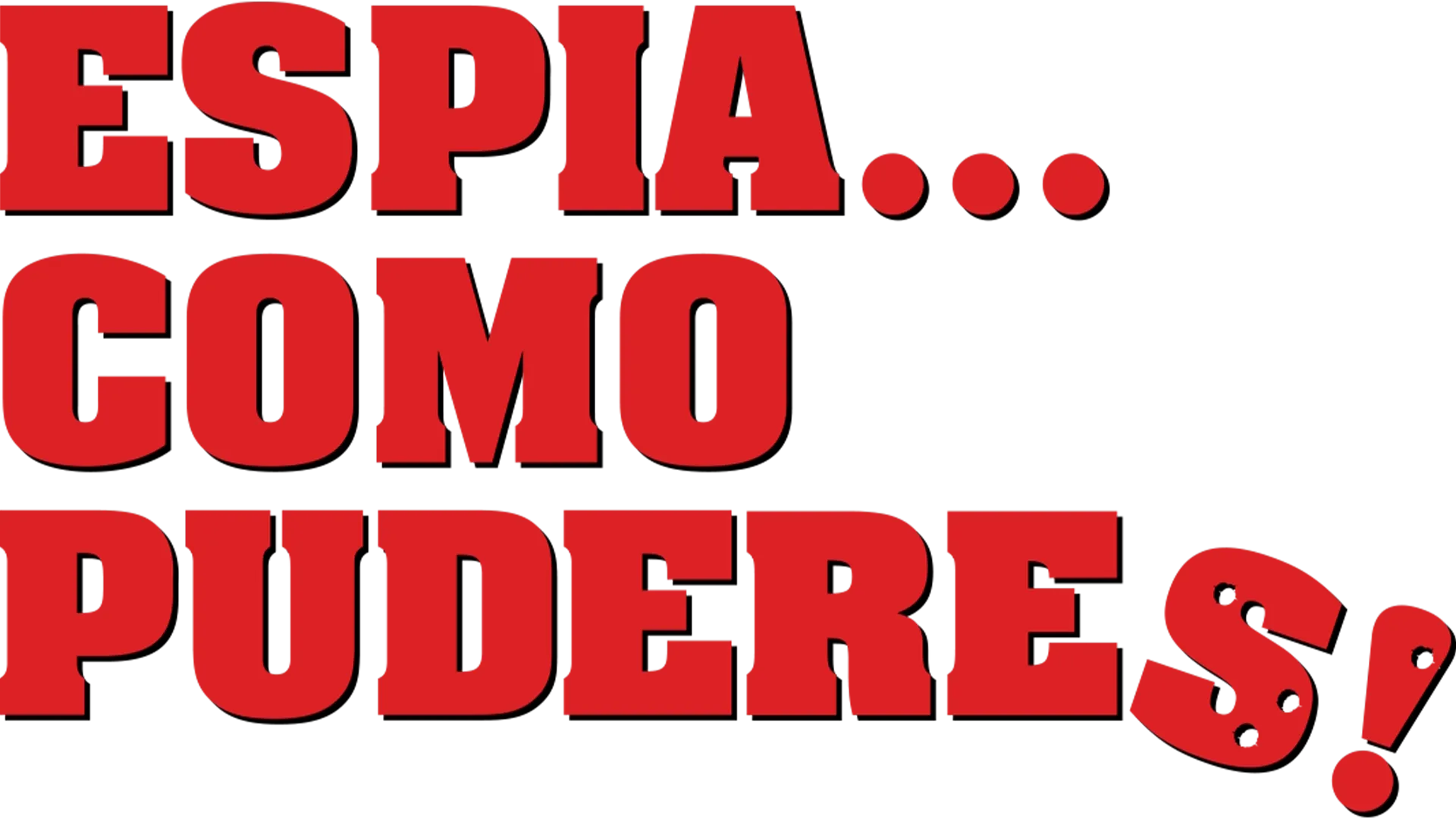 Espia... Como Puderes!