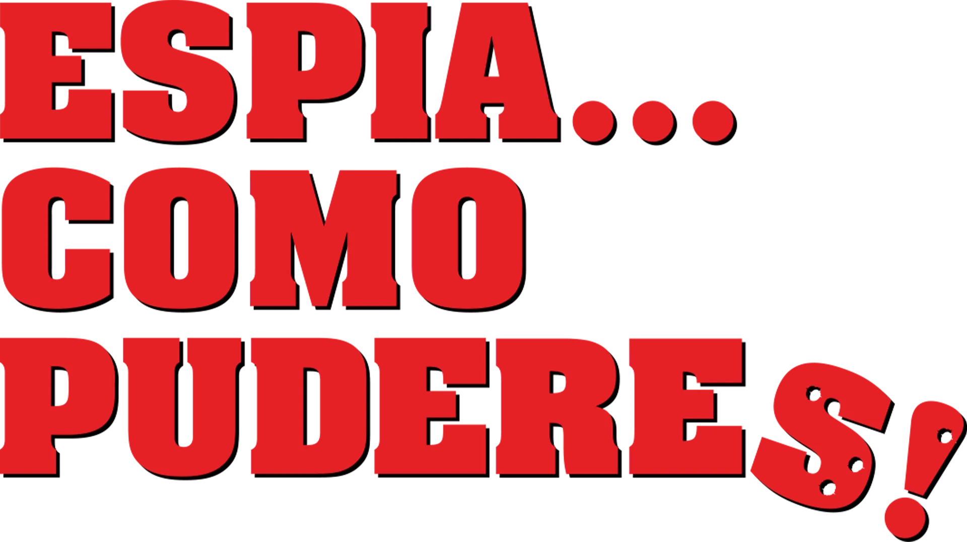 Espia... Como Puderes!