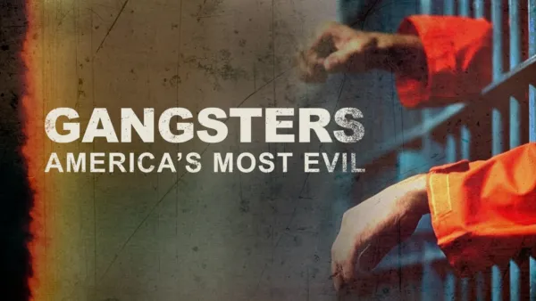 thumbnail - Gangsters: America's Most Evil