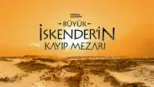 thumbnail - Büyük İskender'in Kayıp Mezarı