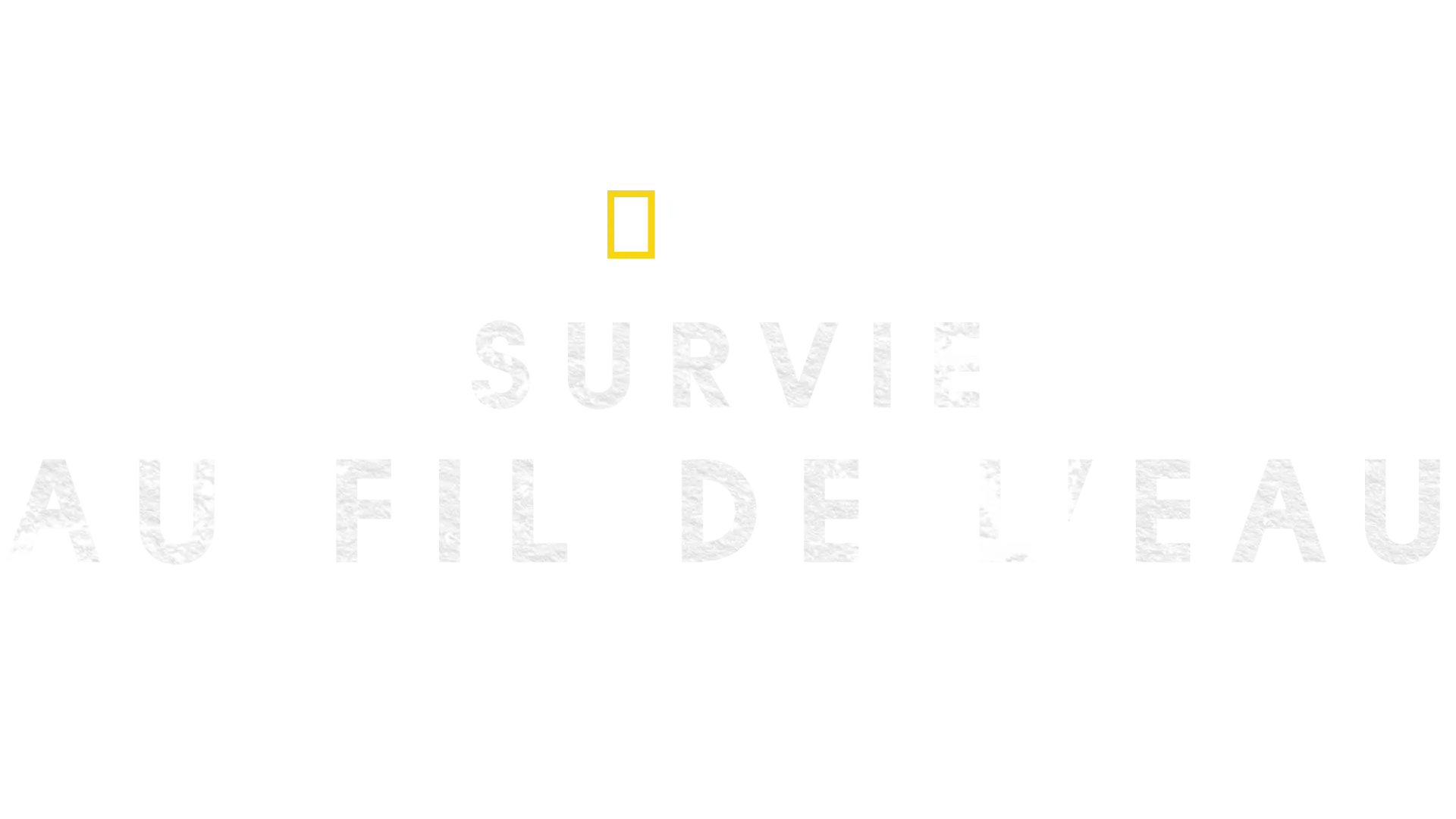 Survie au fil de l’eau