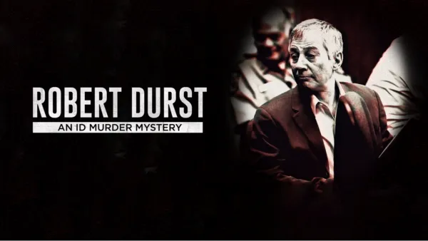 thumbnail - Robert Durst: An ID Murder Mystery