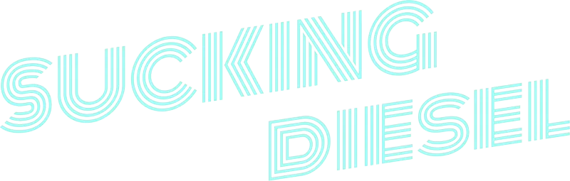 Sucking Diesel