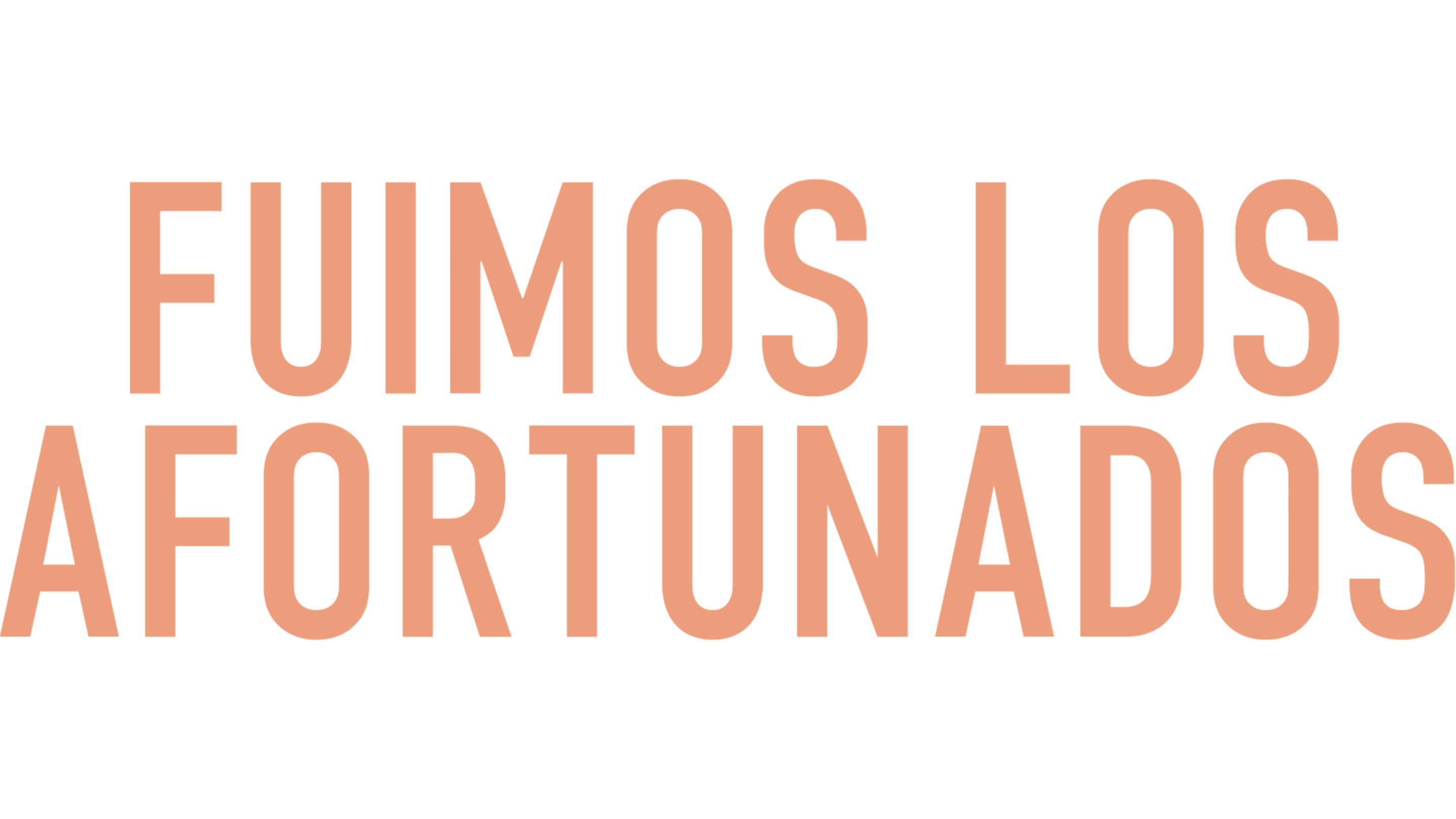 Fuimos los afortunados