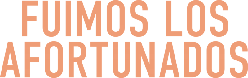 Fuimos los afortunados