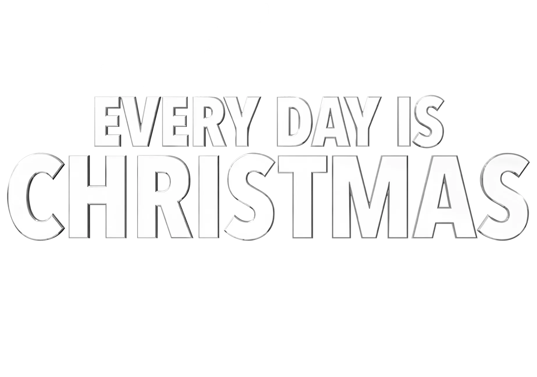 Every Day is Christmas