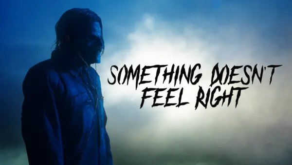 thumbnail - Something Doesn’t Feel Right