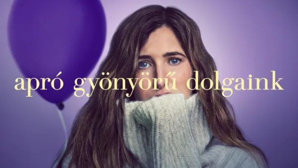 thumbnail - Apró gyönyörű dolgaink