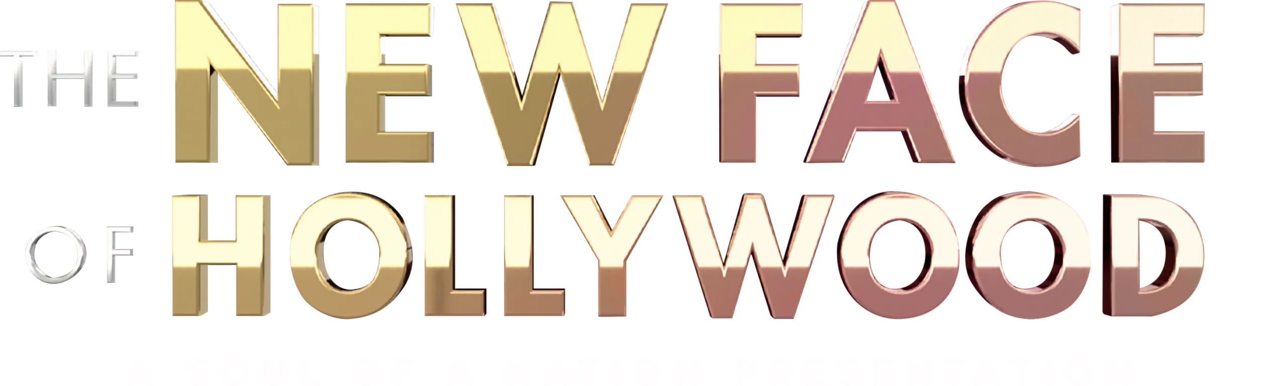 The New Face of Hollywood -- A Soul of a Nation Presentation