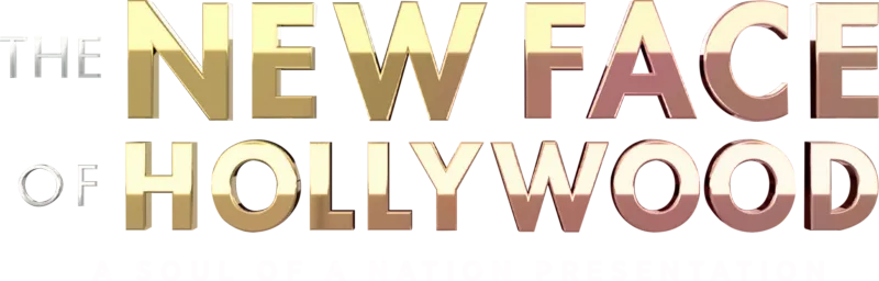 The New Face of Hollywood -- A Soul of a Nation Presentation