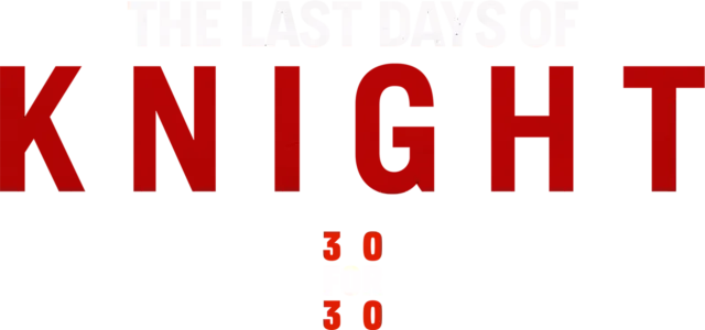 The Last Days of Knight