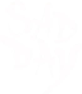 Sad Day