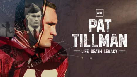 thumbnail - E:60: Pat Tillman: Life. Death. Legacy.