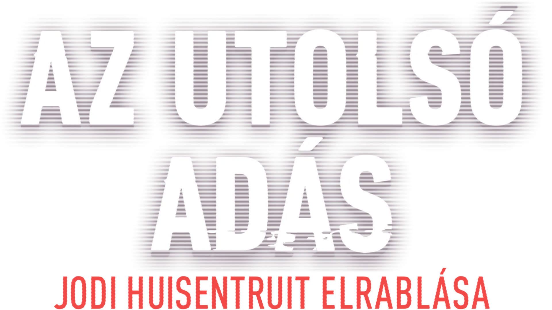 Az utolsó adás: Jodi Huisentruit elrablása