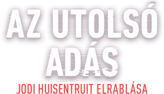 Az utolsó adás: Jodi Huisentruit elrablása