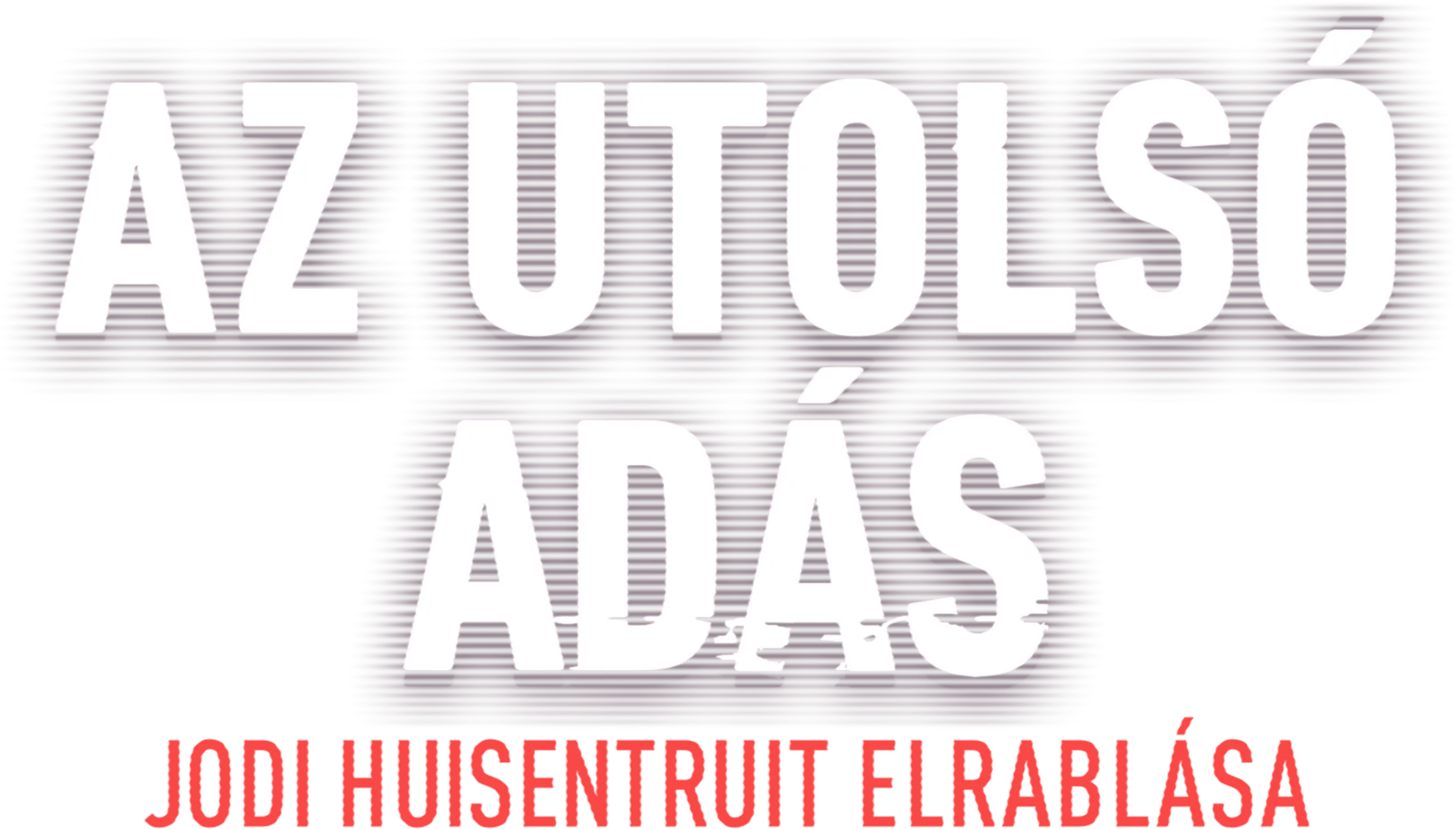 Az utolsó adás: Jodi Huisentruit elrablása