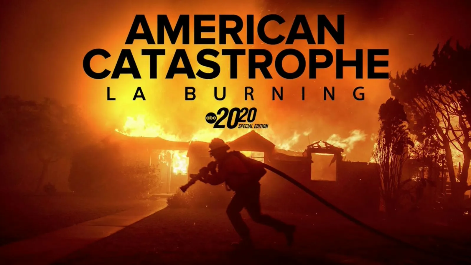 thumbnail - S1:E1 American Catastrophe: LA Burning -- Special Edition of 20/20