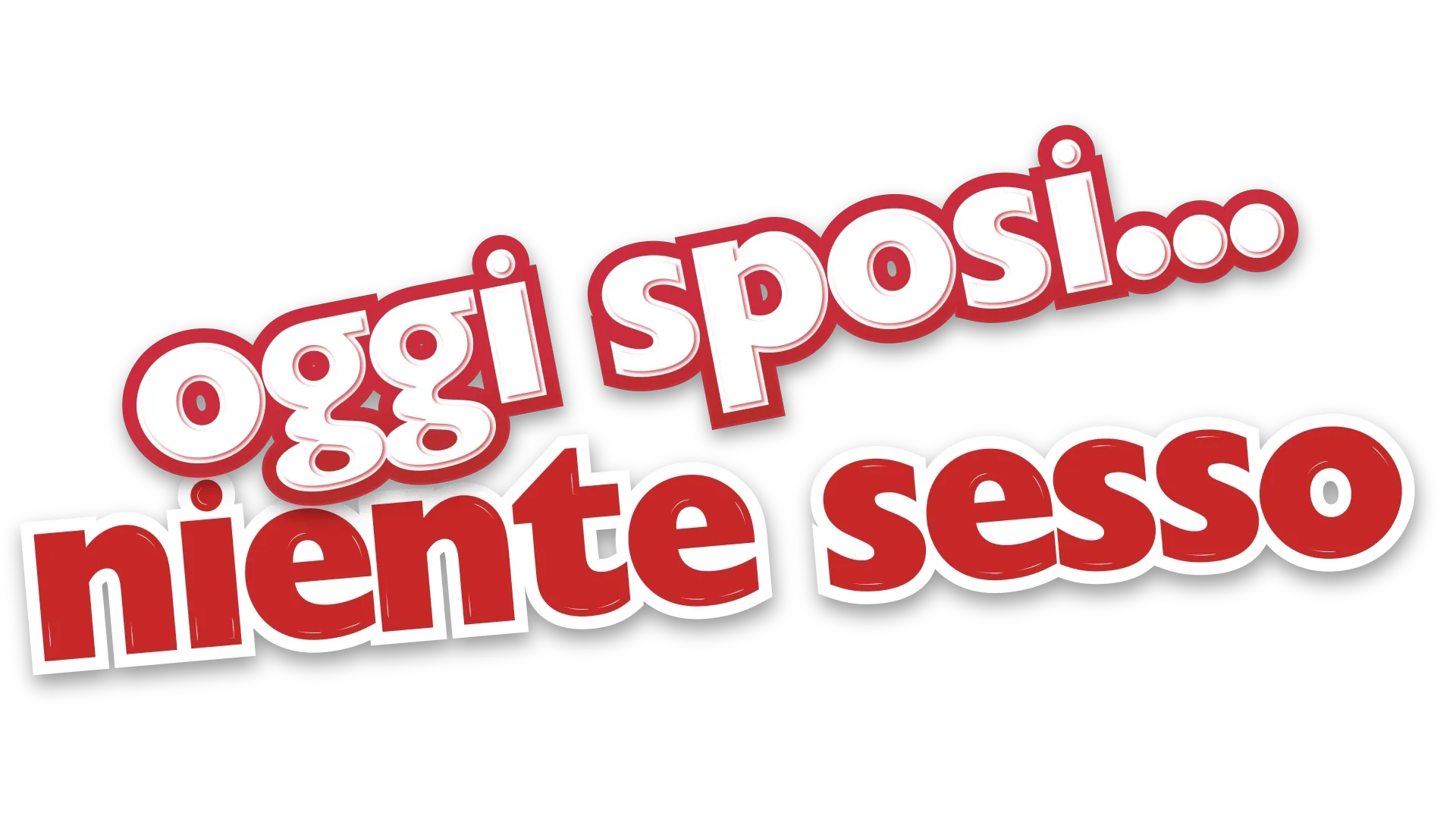 Oggi Sposi...Niente Sesso