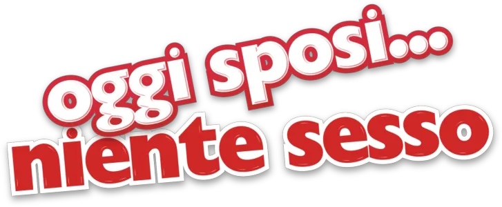 Oggi Sposi...Niente Sesso