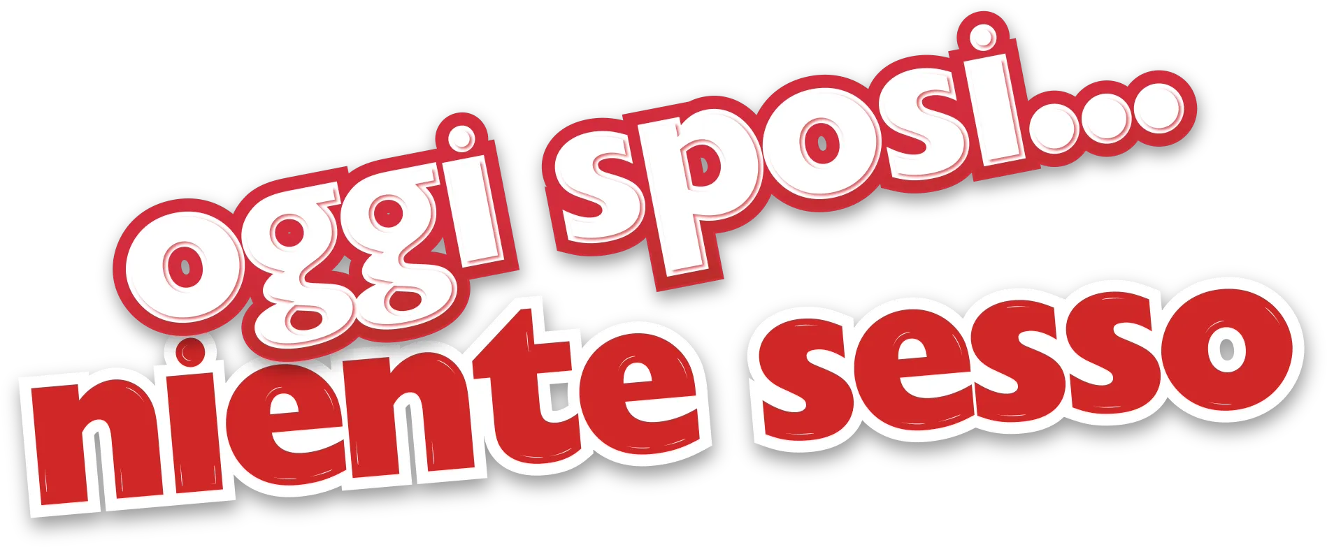 Oggi Sposi...Niente Sesso