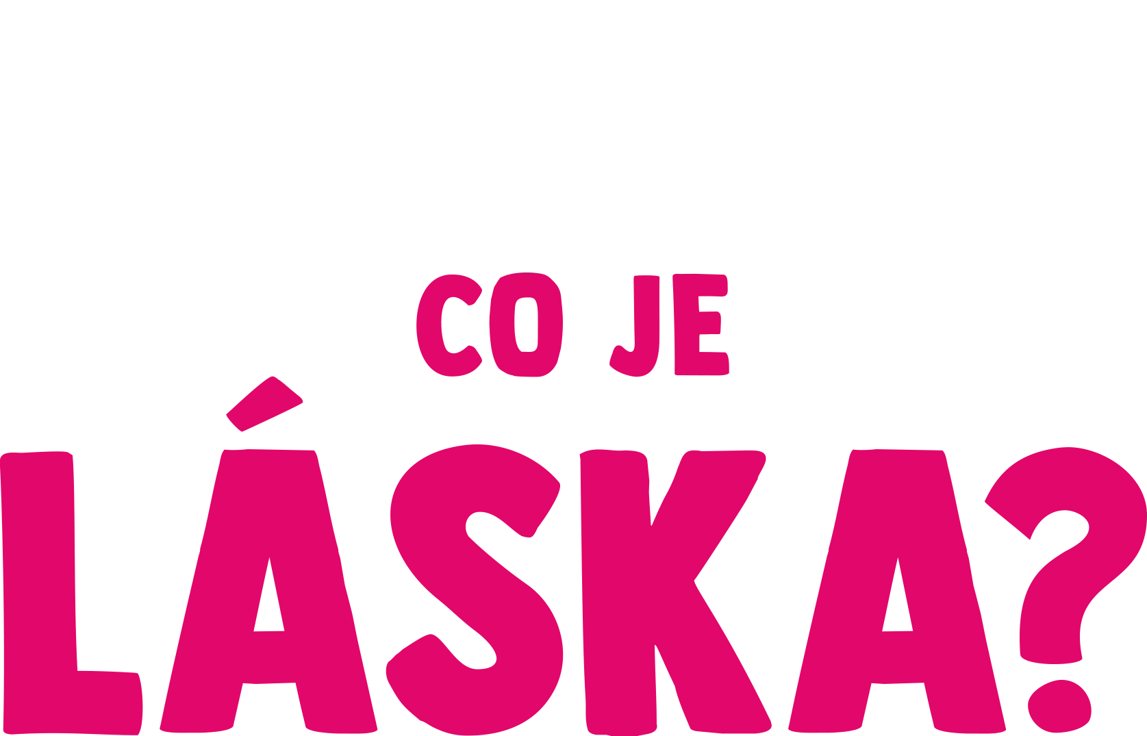 Vidlík má otázečku: Co je láska?