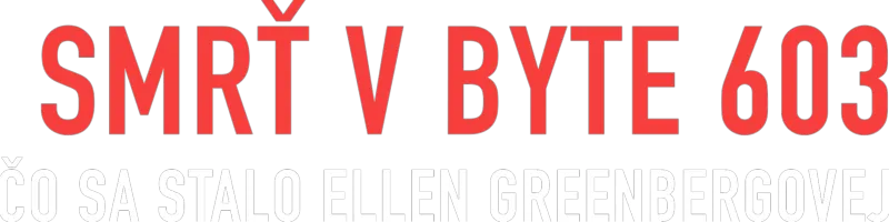 Smrť v byte 603: Čo sa stalo Ellen Greenbergovej