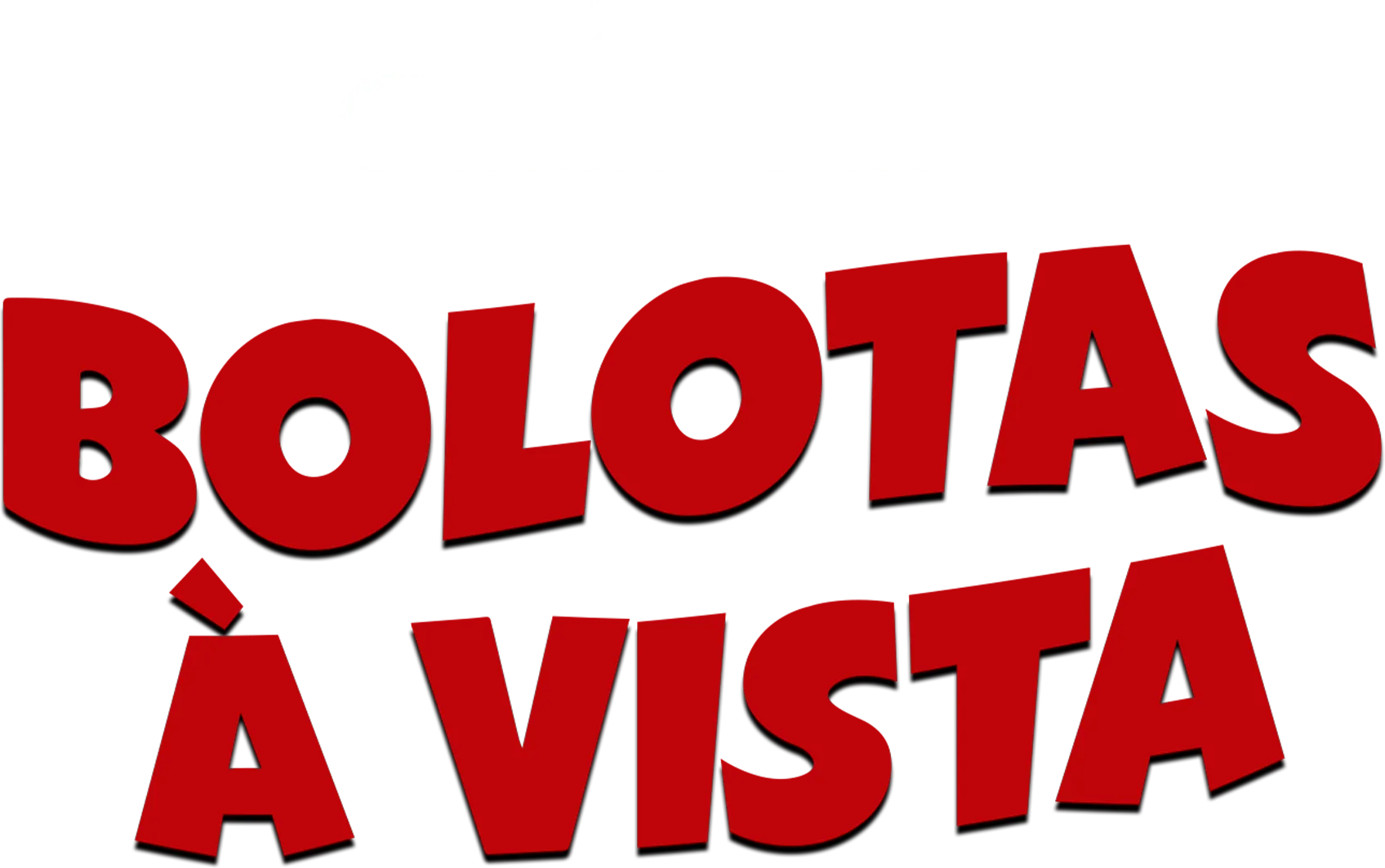Bolotas à vista