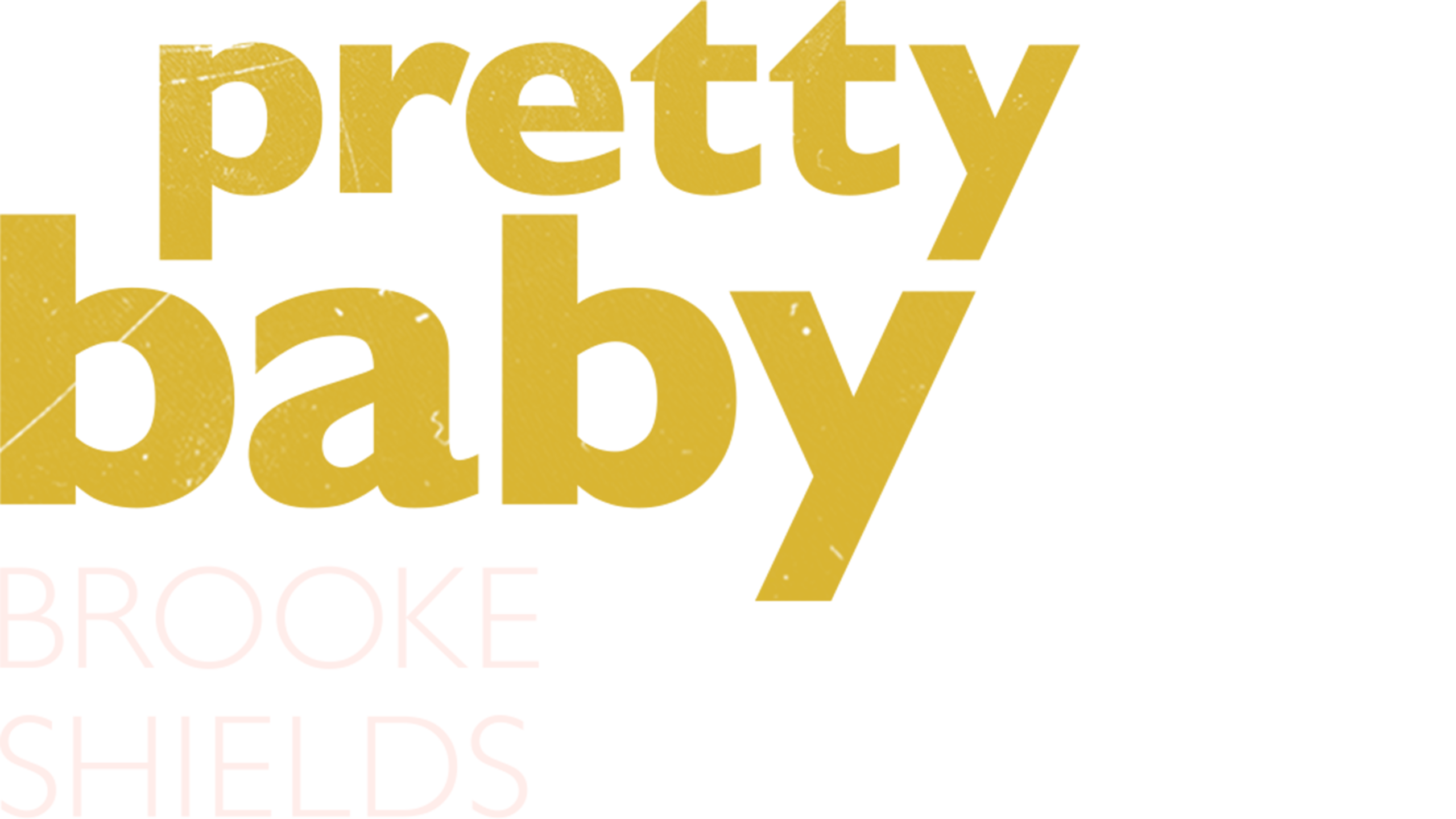 Pretty Baby: Brooke Shields