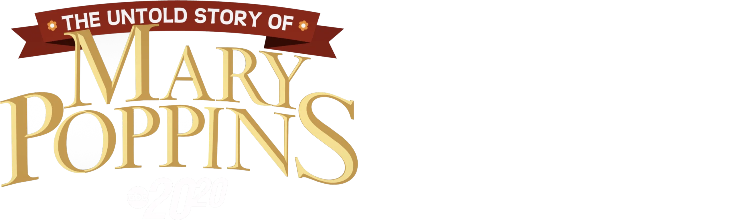 The Untold Story of Mary Poppins: A Special Edition of 20/20