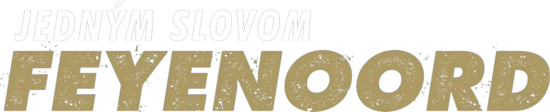 Jedným slovom - Feyenoord