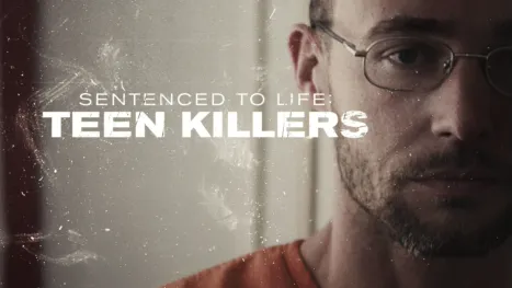 thumbnail - Sentenced to Life: Teen Killers