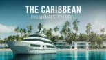 thumbnail - The Caribbean: Billionaires' Paradise