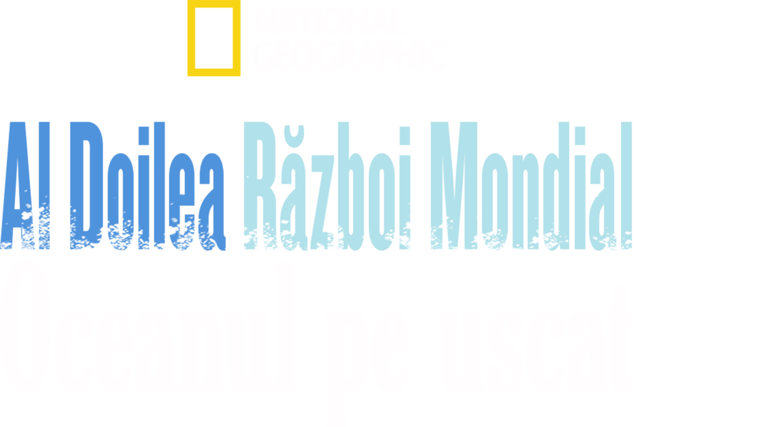 Al Doilea Război Mondial: Oceanul pe uscat