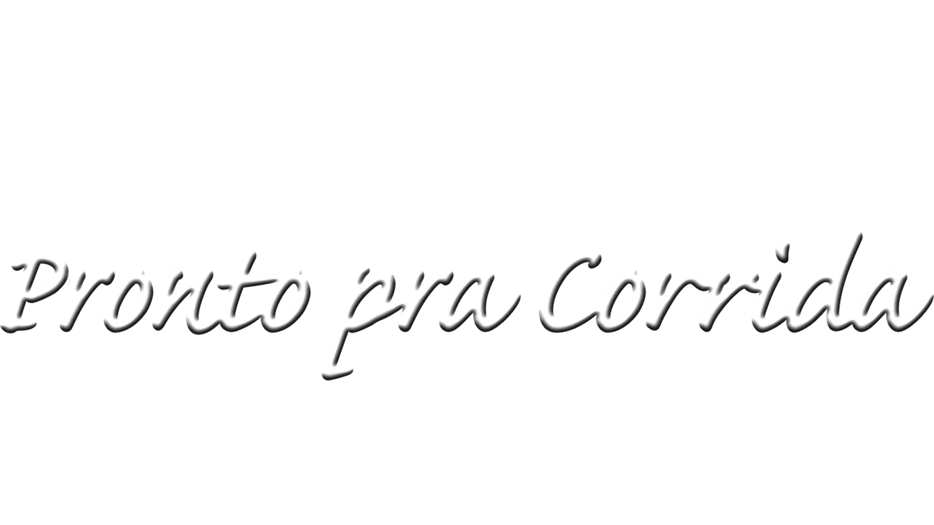 Pronto pra Corrida