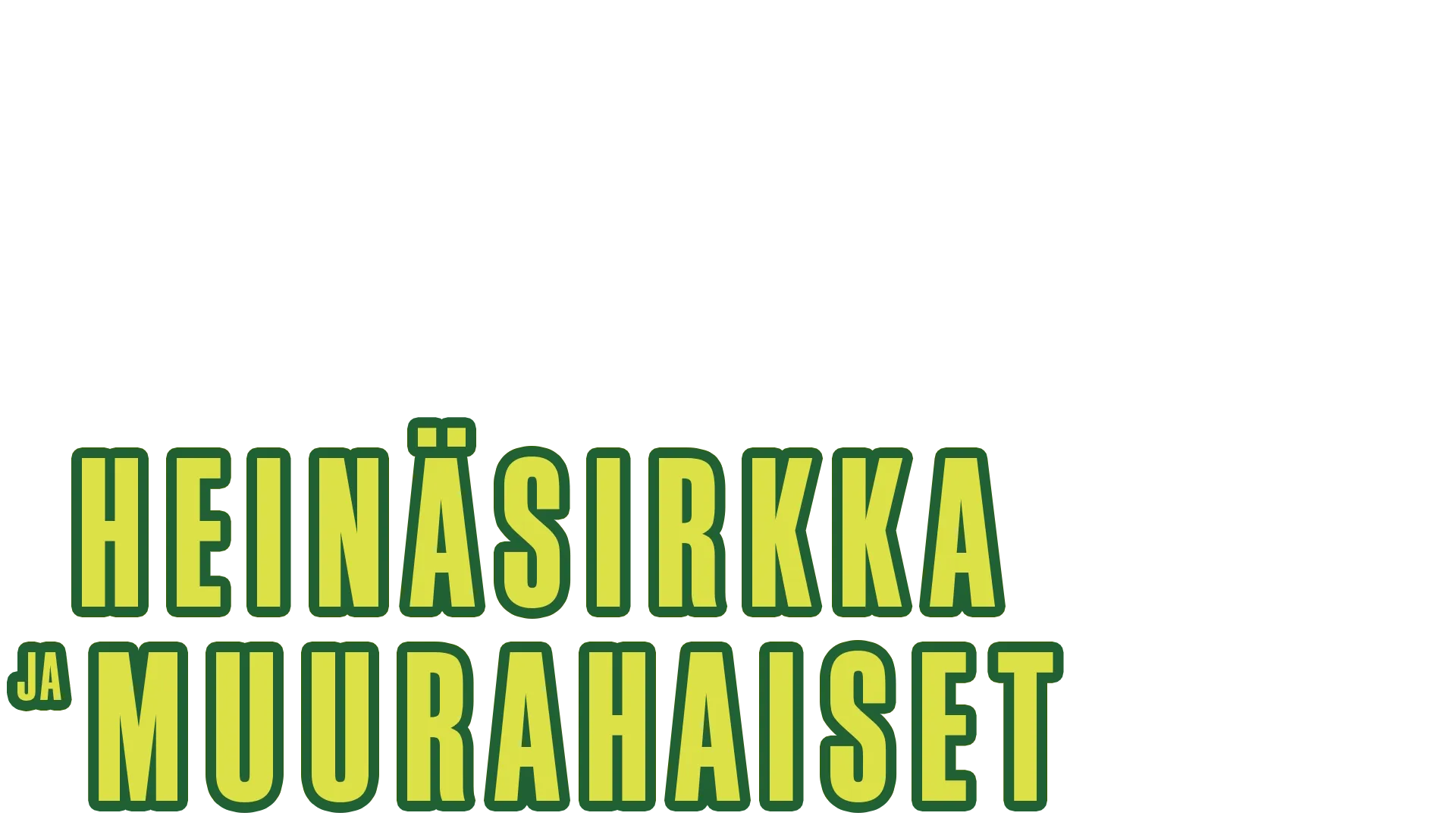 Heinäsirkka ja Muurahaiset