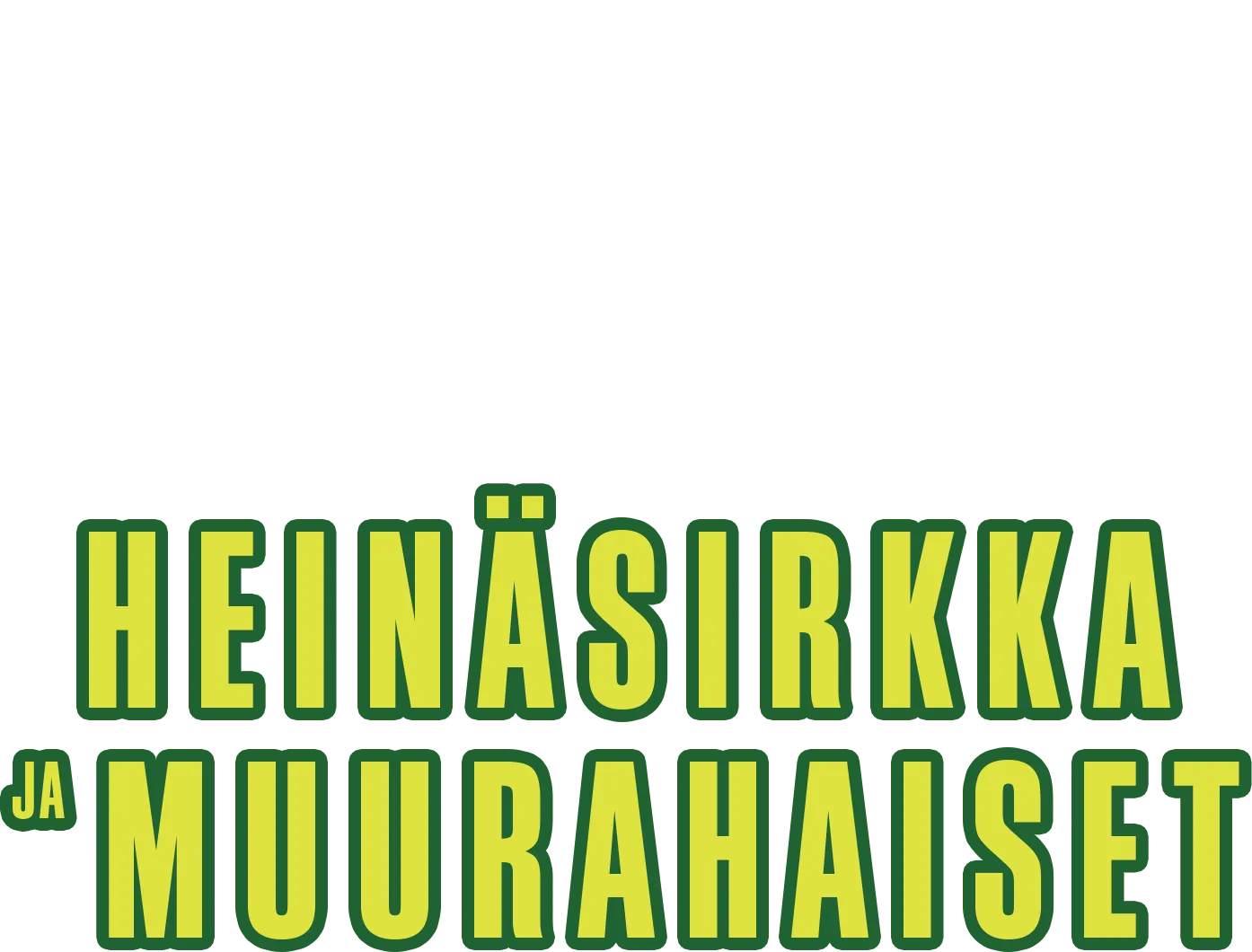 Heinäsirkka ja Muurahaiset