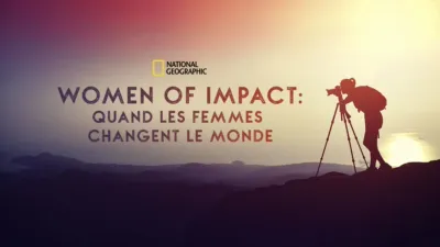 Women of Impact : Quand les femmes changent le monde